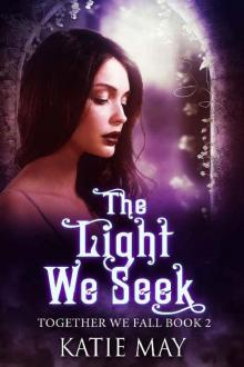 The Light We Seek (Together We Fall Book 2)