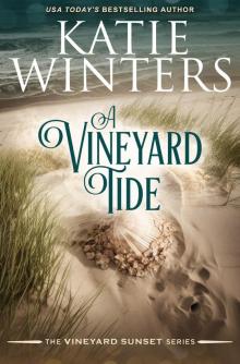 A Vineyard Tide A Vineyard Tide