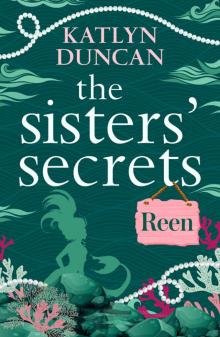 The Sisters' Secrets: Reen
