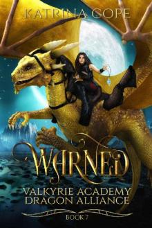 Warned: Book 7 (Valkyrie Academy Dragon Alliance)