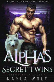 The Alpha’s Secret Twins: Rejected Mate Wolf Shifter Romance
