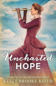Uncharted Hope (The Uncharted Series Book 5) Uncharted Hope (The Uncharted Series Book 5)