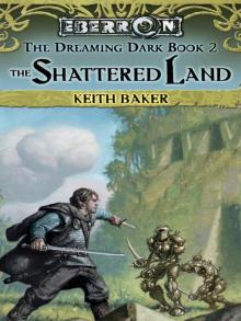 The Dreaming Dark [02] - The Shattered Land