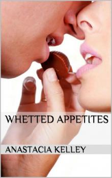 Whetted Appetites Whetted Appetites