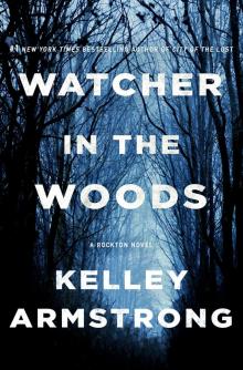 Watcher in the Woods--A Rockton Novel Watcher in the Woods--A Rockton Novel