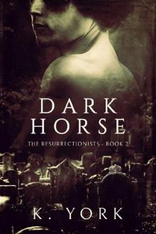 Dark Horse (The Resurrectionists Book 2)