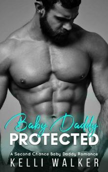Protected_A Second Chance Baby Daddy Romance Protected_A Second Chance Baby Daddy Romance