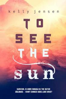 To See the Sun