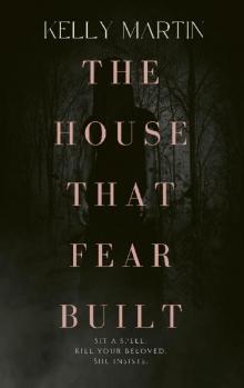 The House that Fear Built