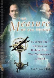 The Measure of All Things The Measure of All Things