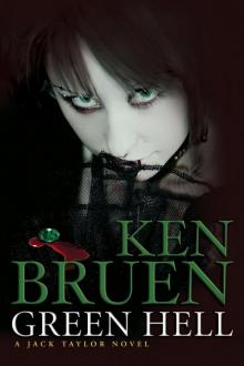 Green Hell [Jack Taylor 13]