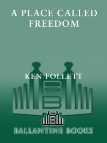 A Place Called Freedom A Place Called Freedom