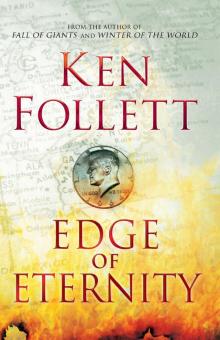 Century Trilogy 03 - Edge of Eternity Century Trilogy 03 - Edge of Eternity