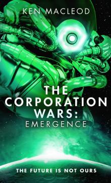 The Corporation Wars: Emergence The Corporation Wars: Emergence