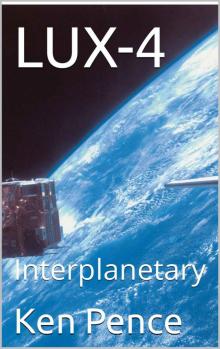 LUX-4: Interplanetary (LUX and the New TECH) LUX-4: Interplanetary (LUX and the New TECH)