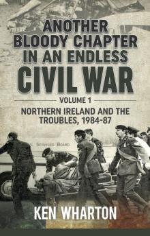 Another Bloody Chapter In an Endless Civil War, Volume 1