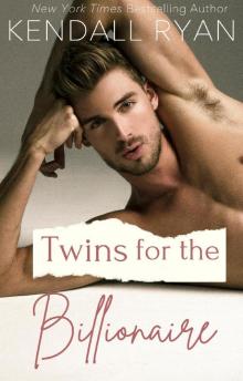 Twins for the Billionaire Twins for the Billionaire