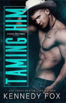 Taming Him Taming Him