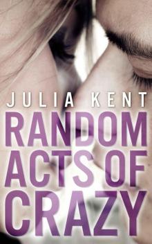 Random Acts Of Crazy Random Acts Of Crazy
