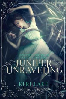 Juniper Unraveling Juniper Unraveling