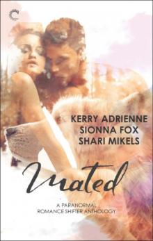 Mated: A Paranormal Romance Shifter Anthology Mated: A Paranormal Romance Shifter Anthology