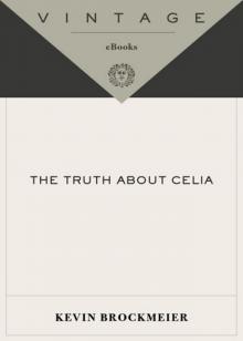 The Truth About Celia The Truth About Celia