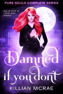 Damned if You Don't Damned if You Don't
