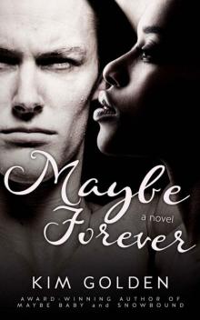 Maybe Forever (Maybe... Book 3) Maybe Forever (Maybe... Book 3)