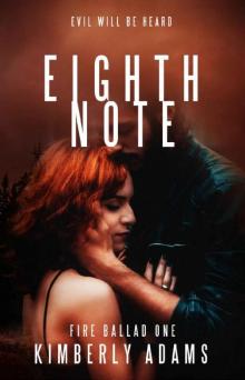 Eighth Note (Fire Ballad Book 1) Eighth Note (Fire Ballad Book 1)