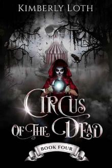 Circus of the Dead: Book 4 Circus of the Dead: Book 4