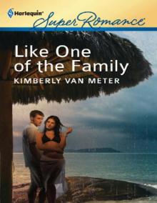 Like One of the Family Like One of the Family