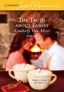 The Truth About Family The Truth About Family