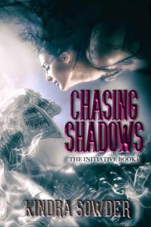 Chasing Shadows (The Initiative Book 1) Chasing Shadows (The Initiative Book 1)