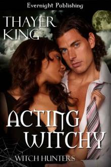 Acting Witchy (Witch Hunters) Acting Witchy (Witch Hunters)