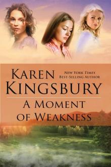 A Moment of Weakness: Book 2 in the Forever Faithful trilogy A Moment of Weakness: Book 2 in the Forever Faithful trilogy