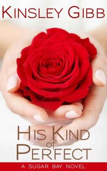 His Kind of Perfect (Sugar Bay #1)