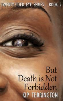 But Death is Not Forbidden But Death is Not Forbidden
