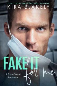 Fake It For Me Fake It For Me