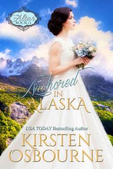 Anchored in Alaska (At the Altar Book 13)