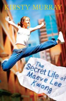 The Secret Life of Maeve Lee Kwong The Secret Life of Maeve Lee Kwong