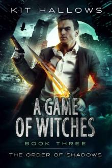 A Game of Witches (The Order of Shadows Book 3)