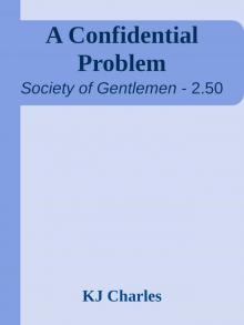 A Confidential Problem A Confidential Problem