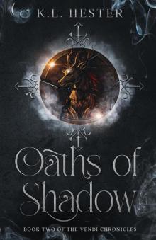 Oaths of Shadow: Book Two of the Vendi Chronicles Oaths of Shadow: Book Two of the Vendi Chronicles