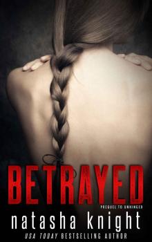 Betrayed: Prequel to Unhinged