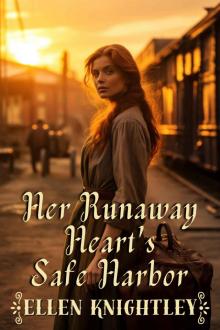 Her Runaway Heart's Safe Harbor