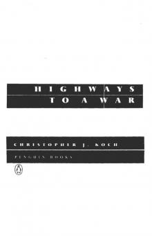 Highways to a War Highways to a War