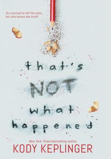 That's Not What Happened That's Not What Happened