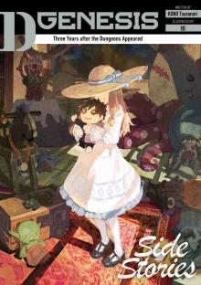 D-Genesis: Three Years after the Dungeons Appeared Side Stories D-Genesis: Three Years after the Dungeons Appeared Side Stories