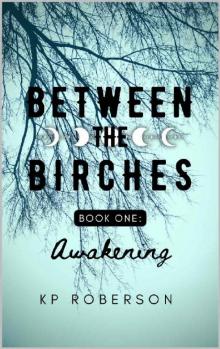 Between the Birches: Awakening
