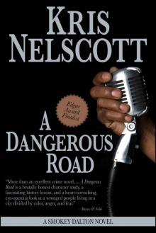 A Dangerous Road: A Smokey Dalton Novel A Dangerous Road: A Smokey Dalton Novel